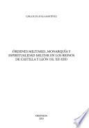 Órdenes militares, monarquía y espiritualidad militar en los reinos de Castilla y León (ss. XII-XIII)