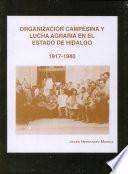 Organización campesina y lucha agraria en el estado de Hidalgo, 1917-1940