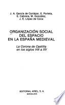 Organización social del espacio en la España medieval