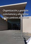 Organización y gestión: convivencia y disciplina en los centros docentes