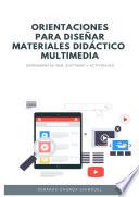 Orientaciones para diseñar materiales didáctico multimedia