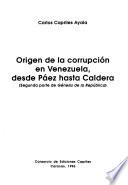 Origen de la corrupción en Venezuela, desde Páez hasta Caldera