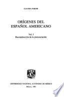 Orígenes del español americano: Reconstrucción de la pronunciación