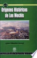 Orígenes Históricos de Los Mochis