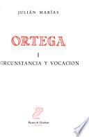 Ortega: Circunstancia y vocación