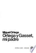 Ortega y Gasset, mi padre