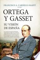 Ortega y Gasset, su visión de España