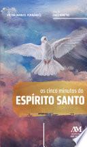 Os cinco minutos do Espírito Santo