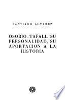 Osorio-Tafall, su personalidad, su aportación a la historia
