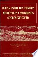 Osuna entre los tiempos medievales y modernos (siglos XIII-XVIII)
