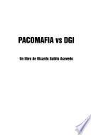 Pacomafia vs DGI