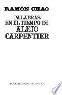 Palabras en el tiempo de Alejo Carpentier