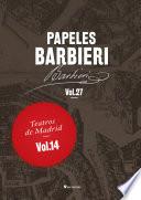 Papeles Barbieri. Teatros de Madrid, vol. 14