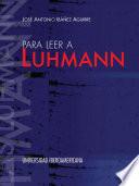 Para leer a Luhmann