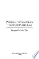 Partidos, política pública y status en Puerto Rico