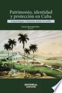 Patrimonio, identidad y protección en Cuba
