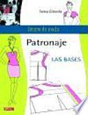 Patronaje, las bases / Pattern, the Basis