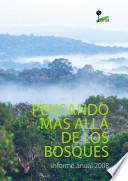 Pensando más allá de los bosques : informe anual 2008