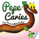 Pepe Caries
