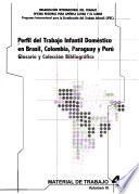 Perfil del trabajo infantil doméstico en Brasil, Colombia, Paraguay y Perú