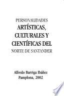 Personalidades artísticas, culturales y científicas del norte de Santander