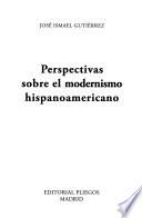 Perspectivas sobre el modernismo hispanoamericano