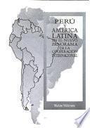 Perú y América Latina en el nuevo panorama de la cooperación internacional
