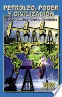 Petróleo, poder y civilización (Tercera edición)