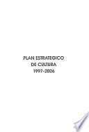 Plan estratégico de cultura, 1997-2006
