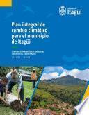 Plan integral de cambio climático para el municipio de Itagüí