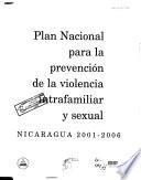 Plan nacional para la prevención de la violencia intrafamiliar y sexual, Nicaragua, 2001-2006