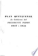 Plan quinquenal de gobierno del Presidente Perón, 1947-1951