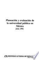 Planeación y evaluación de la universidad pública en México