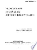 Planeamiento nacional de servicios bibliotecarios: Por países. pt. 1, Chile y México. pt. 2, Colombia y Puerto Rico. pt. 3, Brasil. pt. 4, Colombia