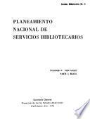 Planeamiento nacional de servicios bibliotecarios: Por países. pt. 1, Chile y México. pt. 2, Colombia y Puerto Rico. pt. 3, Brasil. pt. 4, Colombia