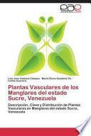 Plantas Vasculares de Los Manglares Del Estado Sucre, Venezuela