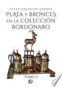 Plata y bronces en la colección Bordonaro. Tomo II