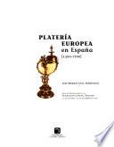 Platería europea en España, 1300-1700