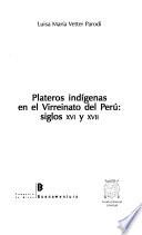 Plateros indígenas en el Virreinato del Perú, siglos XVI y XVII