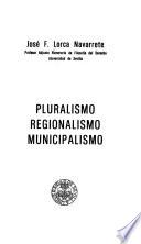 Pluralismo, regionalismo, municipalismo