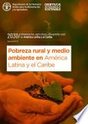 Pobreza rural y medio ambiente en América Latina y el Caribe