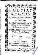 Poesias selectas de varios autores latinos traducidas en verso castellano ... por el P. Joseph Morell S.J.