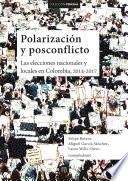 Polarización y posconflicto: las elecciones nacionales y locales en Colombia 2014-2017