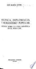 Política, diplomacia y humanismo popular