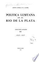 Politica lusitana en el Rio de la Plata: 1812-1815