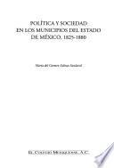 Política y sociedad en los municipios del Estado de México, 1825-1880