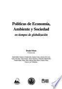 Políticas de economía, ambiente y sociedad en tiempos de globalización