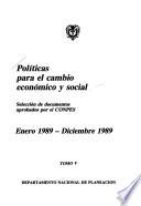 Políticas para el cambio económico y social: Enero 1989-diciembre 1989