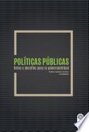 Políticas públicas Retos y desafíos para la gobernabilidad