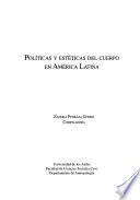 Políticas y estéticas del cuerpo en América Latina
